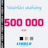  LIVOLO 500000 Ft értékű vásárlási utalvány