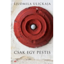 Ljudmila Ulickaja Csak egy pestis irodalom