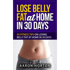 Lodrif Publishing Lose Belly Fat At Home In 30 Days egyéb e-könyv