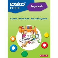  LOGICO Piccolo: Anyanyelv: Szavak - Mondatok - Beszédhelyzetek (új kiadás) gyermek- és ifjúsági könyv