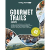 Lonely Planet Gourmet Trails of Europe | Lonely planet eng