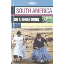 Lonely Planet Publications South America on a shoestring (Lonely Planet) antikvárium - használt könyv