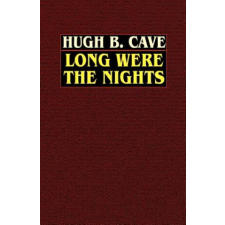  Long Were the Nights – Hugh  B. Cave idegen nyelvű könyv