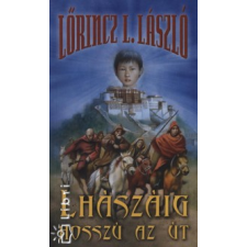 Lőrincz L. László LHÁSZÁIG HOSSZÚ AZ ÚT regény