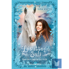  Lósuttogó Suli – Fantasy megmentése gyermek- és ifjúsági könyv