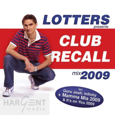 Lotters - Club Recall 2009 egyéb zene