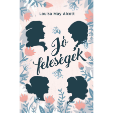 Louisa May Alcott - Jó feleségek egyéb könyv