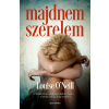 Louise O'Neill ONEILL, LOUISE - MAJDNEM SZERELEM