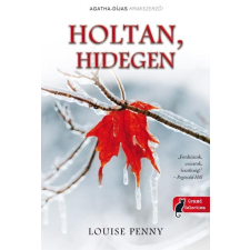 Louise Penny - Holtan, Hidegen - Fűzött irodalom
