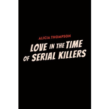  Love in the Time of Serial Killers idegen nyelvű könyv