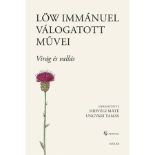 Löw Immánuel válogatott művei – Virág és vallás tankönyv