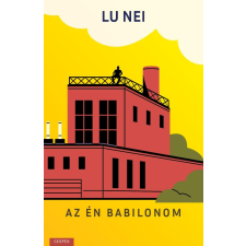 Lu Nei - Az én Babilonom regény