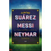 Luca Caioli : Suárez, Messi, Neymar