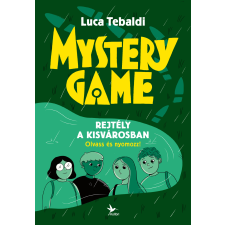 Luca Tebaldi - Mystery Game - Rejtély a kisvárosban gyermek- és ifjúsági könyv