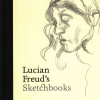  Lucian Freud's Sketchbooks – Sarah Howgate,Martin Gayford