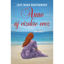 Lucy Maud Montgomery - Anne új vizekre evez egyéb könyv
