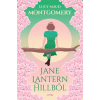 Lucy Maud Montgomery - Jane Lantern Hillből