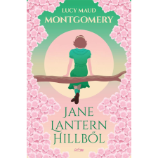 Lucy Maud Montgomery - Jane Lantern Hillből egyéb könyv