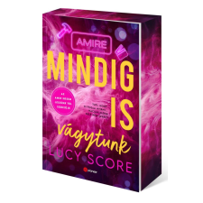 Lucy Score - Amire mindig is vágytunk - Éldekorált egyéb könyv