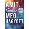 Lucy Score - Amit ​a hurrikán meghagyott
