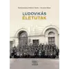 Ludovika Egyetemi Kiadó Ludovikás életutak