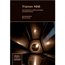 Ludovika Egyetemi Kiadó Trianon 100 (B) történelem