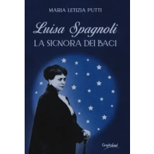  Luisa Spagnoli. La signora dei Baci – Maria Letizia Putti idegen nyelvű könyv