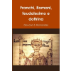Lulu.com Franchi, Romani, feudalesimo e dottrina | Giovanni S. Romanides