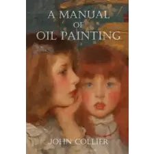Lulu.com Manual of Oil Painting | John Collier egyéb könyv