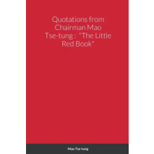 Lulu.com Quotations from Chairman Mao Tse-tung | Mao Tse-tung egyéb könyv