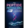 Lulu Press The Peptide Protocols Bible (7-in-1) | Archer Caldwell