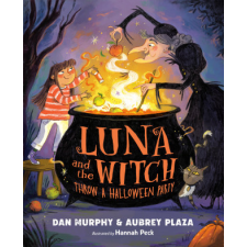  Luna and the Witch Throw a Halloween Party – Dan Murphy,Hannah Peck idegen nyelvű könyv