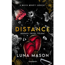 Luna Mason - Distance – Maradj távol tőlem! egyéb könyv