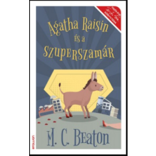M. C. Beaton Agatha Raisin és a szuperszamár – M. C. Beaton irodalom