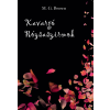 M. G. Brown (magánkiadás) Kavargó rózsaszirmok