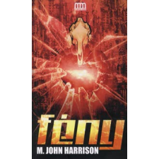 M. John Harrison FÉNY regény