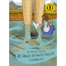 M. Kácsor Zoltán - Az óriás hétmérföldes csizmája egyéb könyv