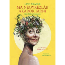 Ma négykézláb akarok járni - Felnőttmonológok regény