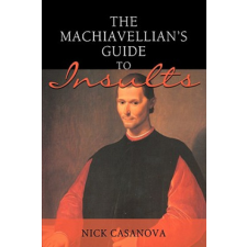  Machiavellian's Guide to Insults – Nick Casanova idegen nyelvű könyv