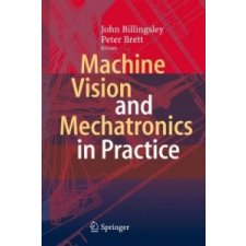  Machine Vision and Mechatronics in Practice – John Billingsley,Peter Brett idegen nyelvű könyv