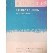 Macmillan Prospects Intermediate Student&#039;s Book MM-999/3 - Ken Wilson; James Taylor antikvárium - használt könyv