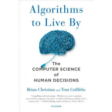 MACMILLAN USA ALGORITHMS TO LIVE BY | Brian Christian,Tom Griffiths egyéb könyv