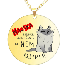  Macska-nélkül élni – medál több formában, lánccal vagy kulcstartóval nyaklánc