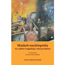  Madách-enciklopédia - Az ember tragédiája címszavakban irodalom