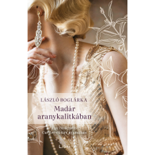  Madár aranykalitkában - Egy titokzatos Cartier-ékszer nyomában regény
