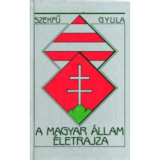 Maecenas Kiadó A magyar állam életrajza antikvárium - használt könyv