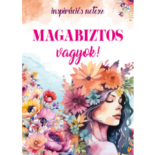 Magabiztos vagyok! - inspirációs könyv jegyzeteléshez életmód, egészség