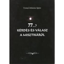 Magánkiadás 77...? kérdés és válasz a misztikáról antikvárium - használt könyv