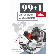 Magánkiadás 99+1 hiba, amit ne kövess el az utazásod alatt! egyéb könyv
