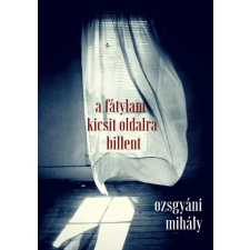 Magánkiadás A fátylam kicsit oldalra billent regény